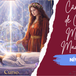 Curso Câmara de Cura Maria Madalena nível 2